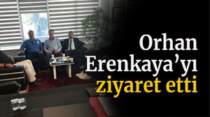 Orhan, Erenkaya’yı ziyaret etti